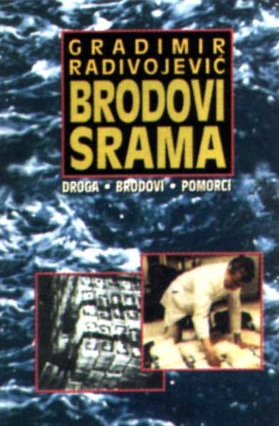 BRODOVI SRAMA (droga - brodovi - pomorci)