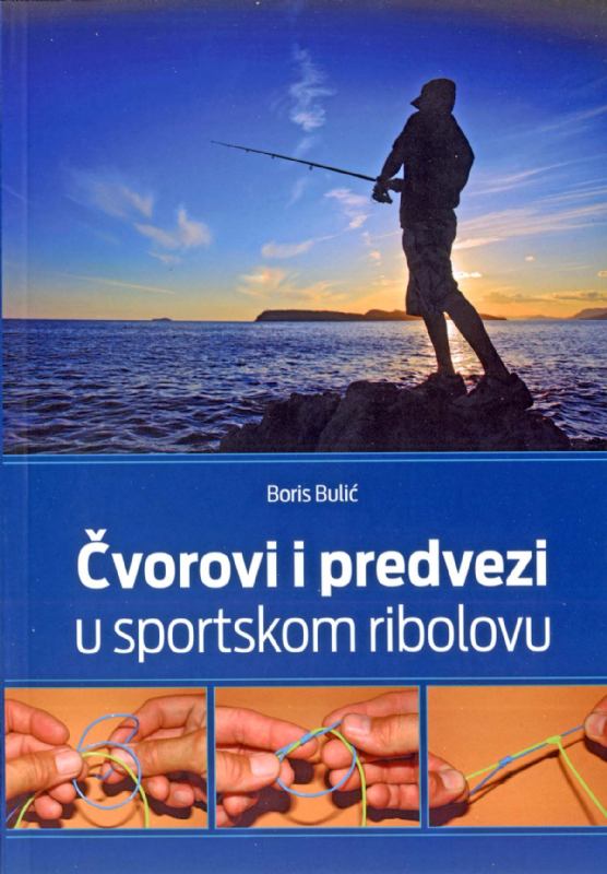 ČVOROVI I PREDVEZI U SPORTSKOM RIBOLOVU