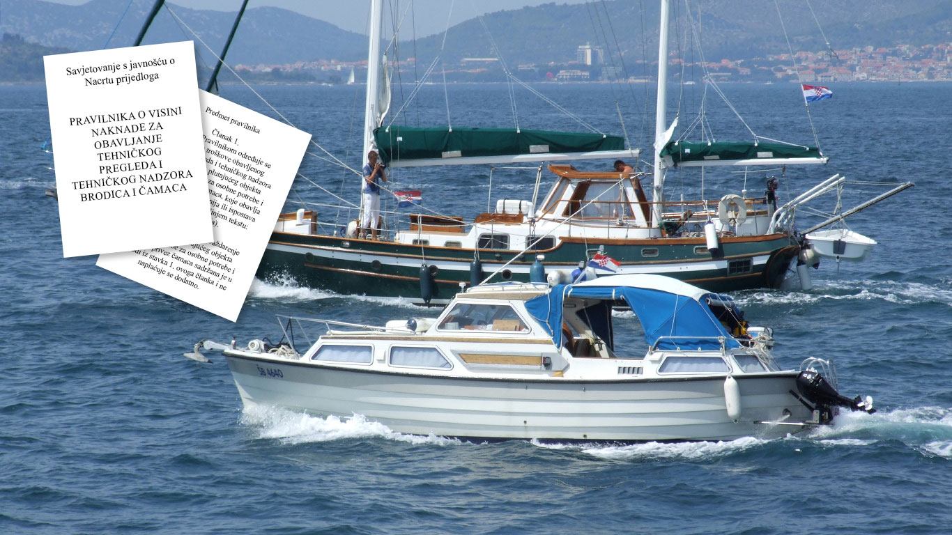 Savjetovanje s javnošću o Nacrtu prijedloga Pravilnika o visini naknade za obavljanje tehničkog pregleda i tehničkog nadzora brodica i čamaca